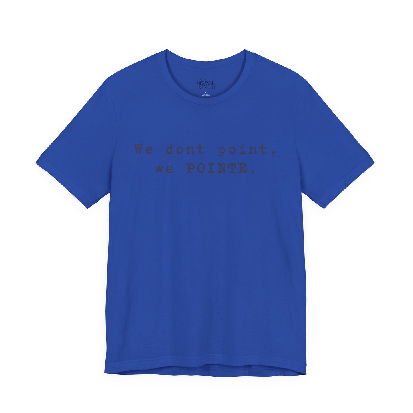 We POINTE -  Soft Tee