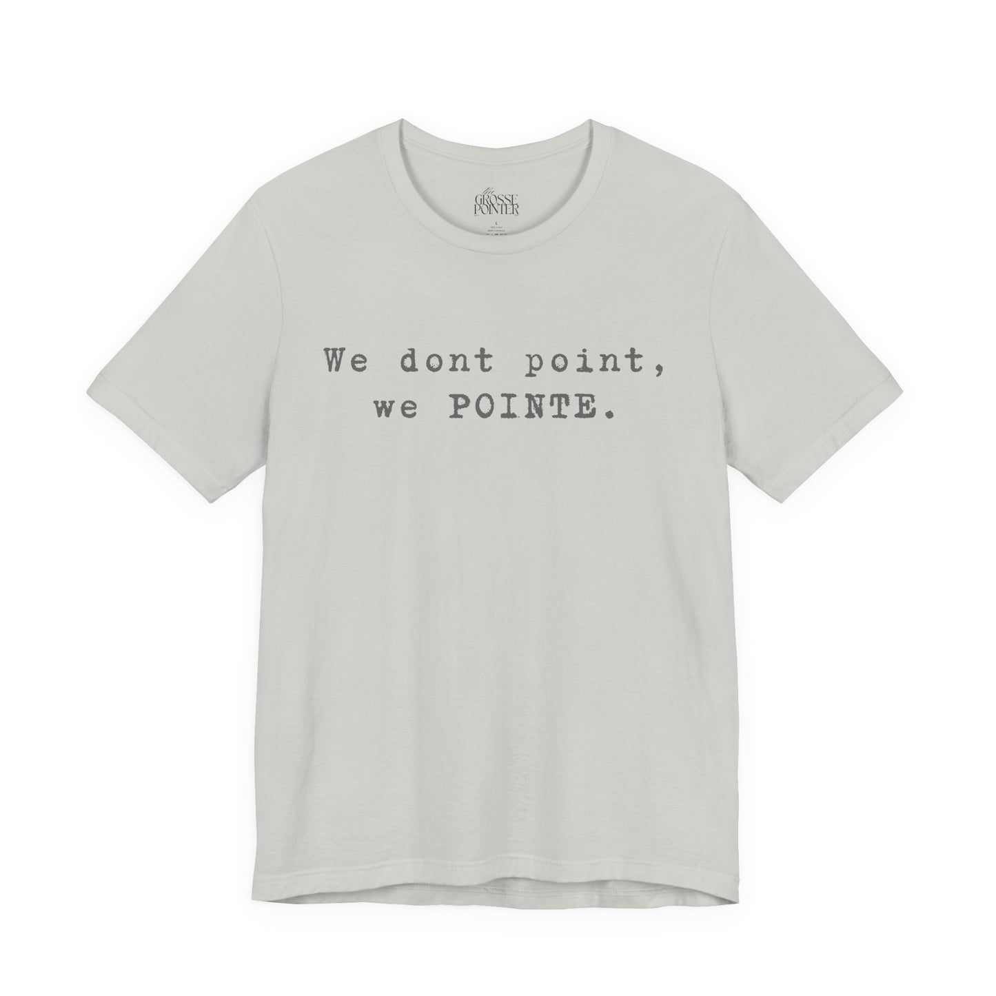 We POINTE -  Soft Tee