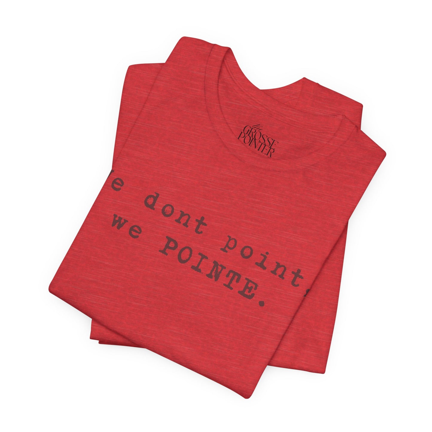 We POINTE -  Soft Tee