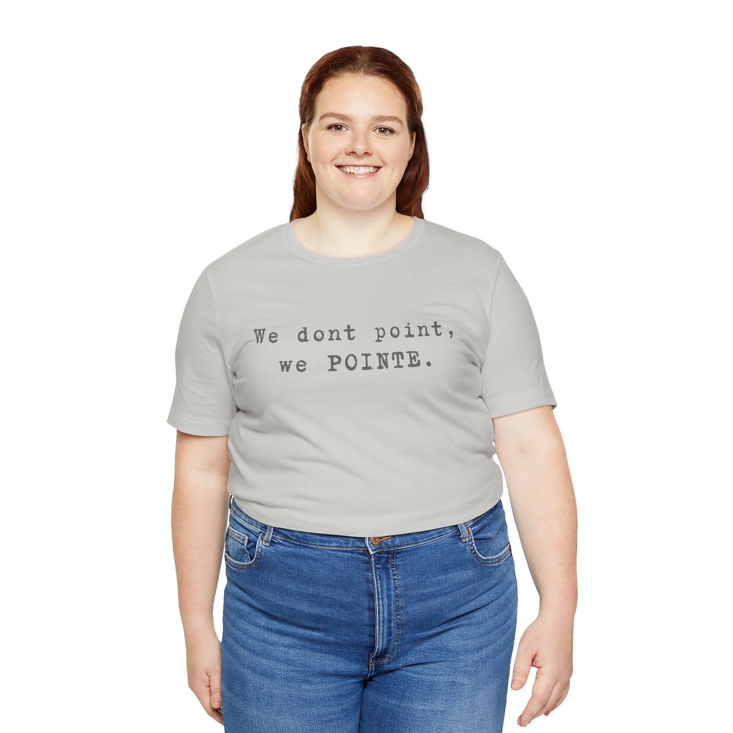 We POINTE -  Soft Tee