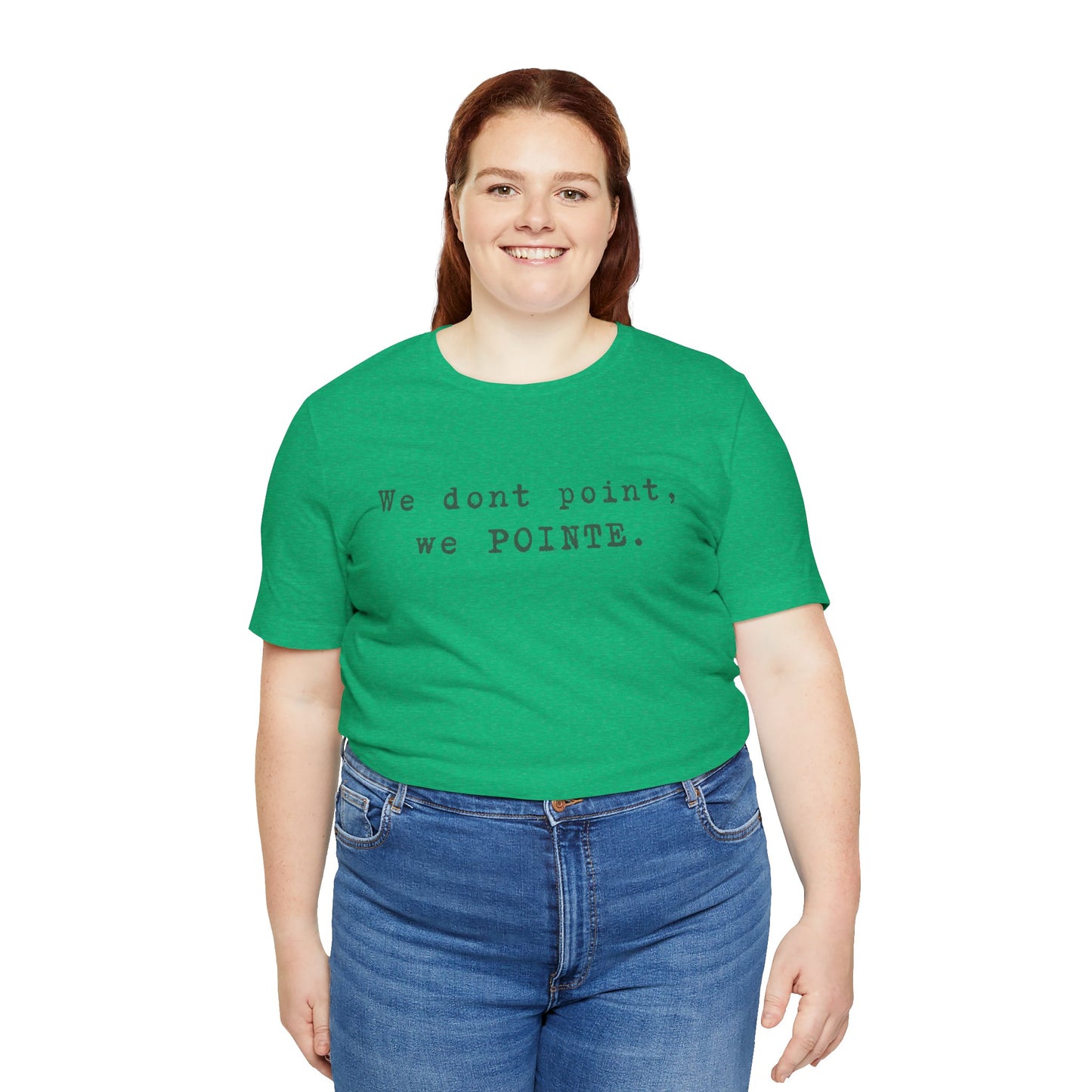 We POINTE -  Soft Tee