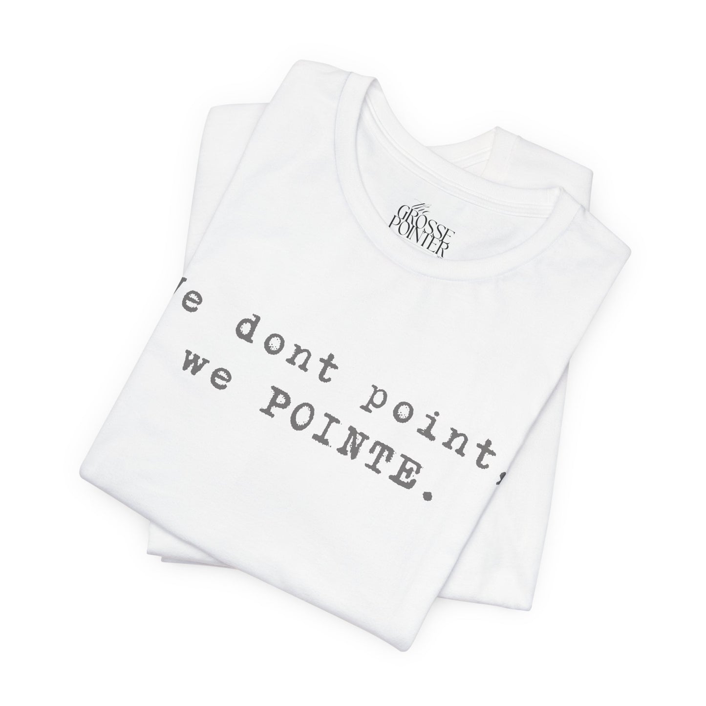 We POINTE -  Soft Tee