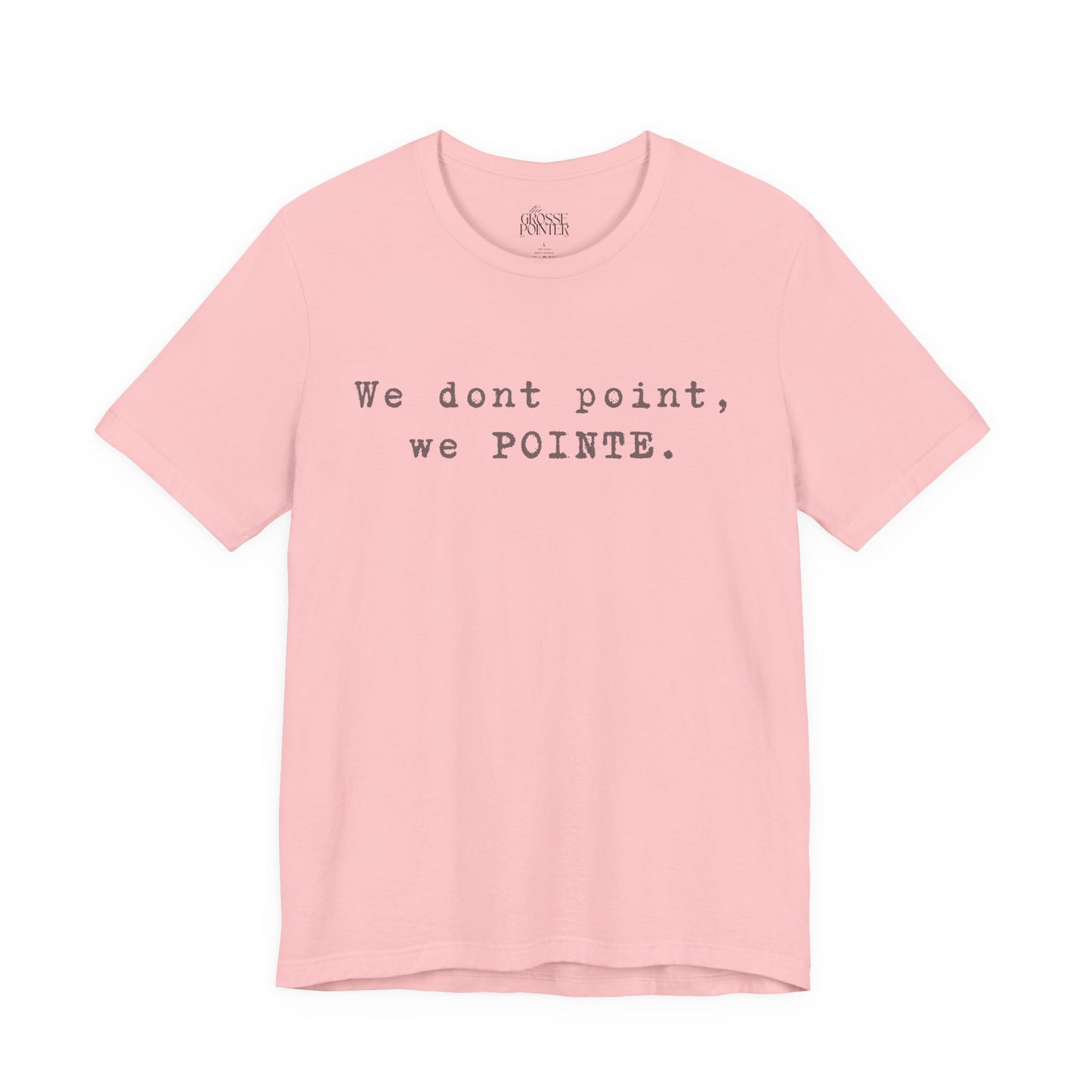 We POINTE -  Soft Tee