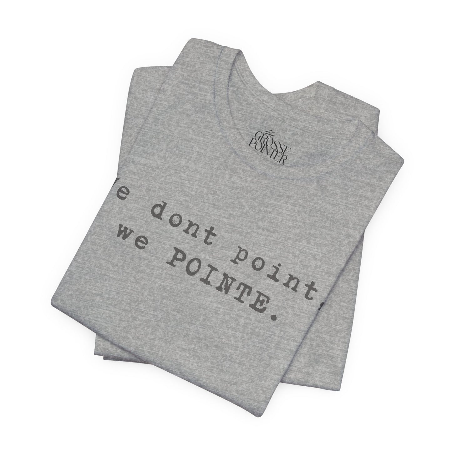 We POINTE -  Soft Tee