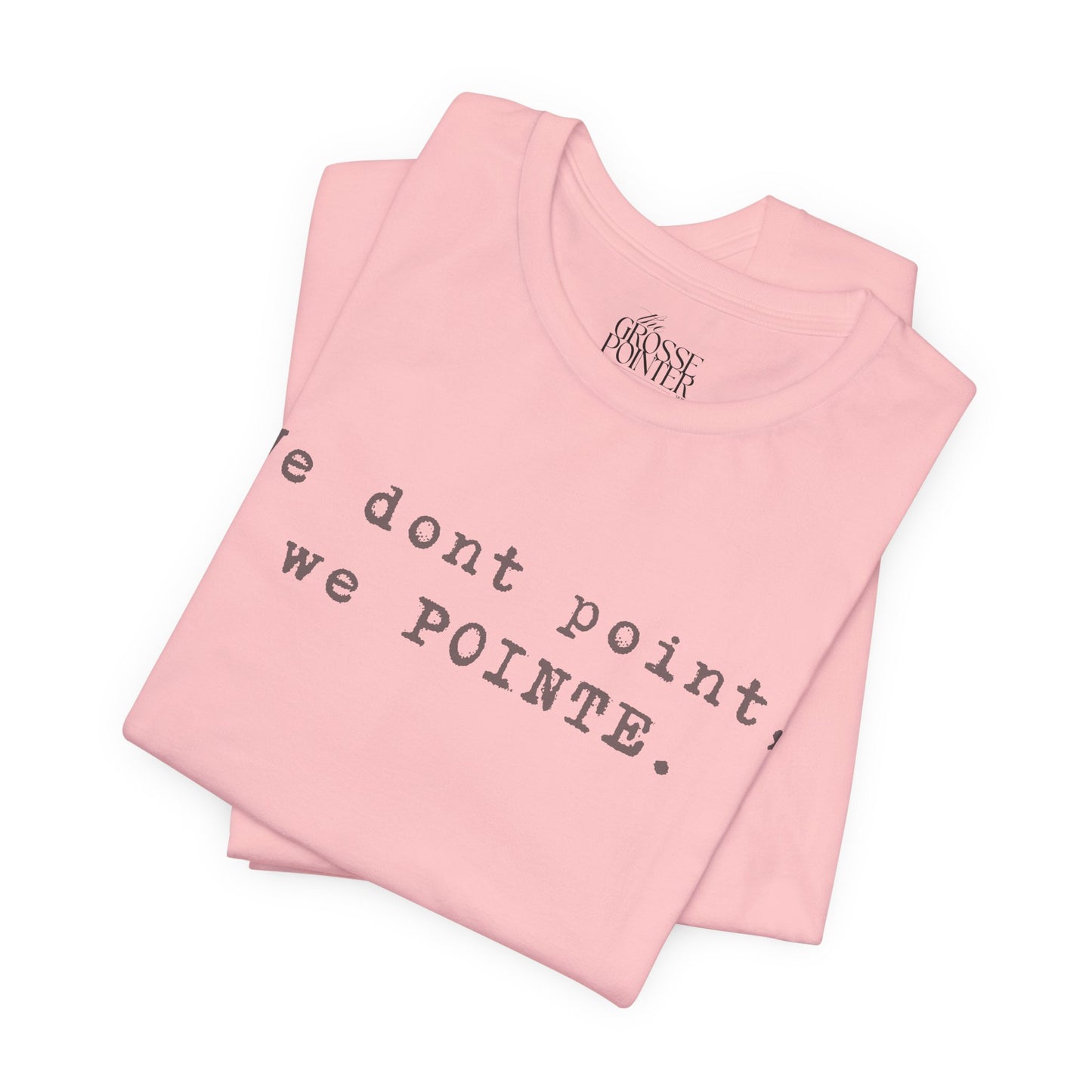 We POINTE -  Soft Tee