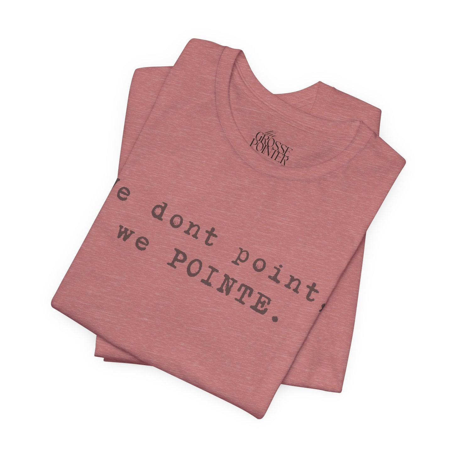 We POINTE -  Soft Tee