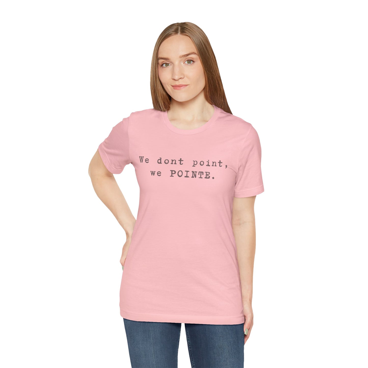 We POINTE -  Soft Tee