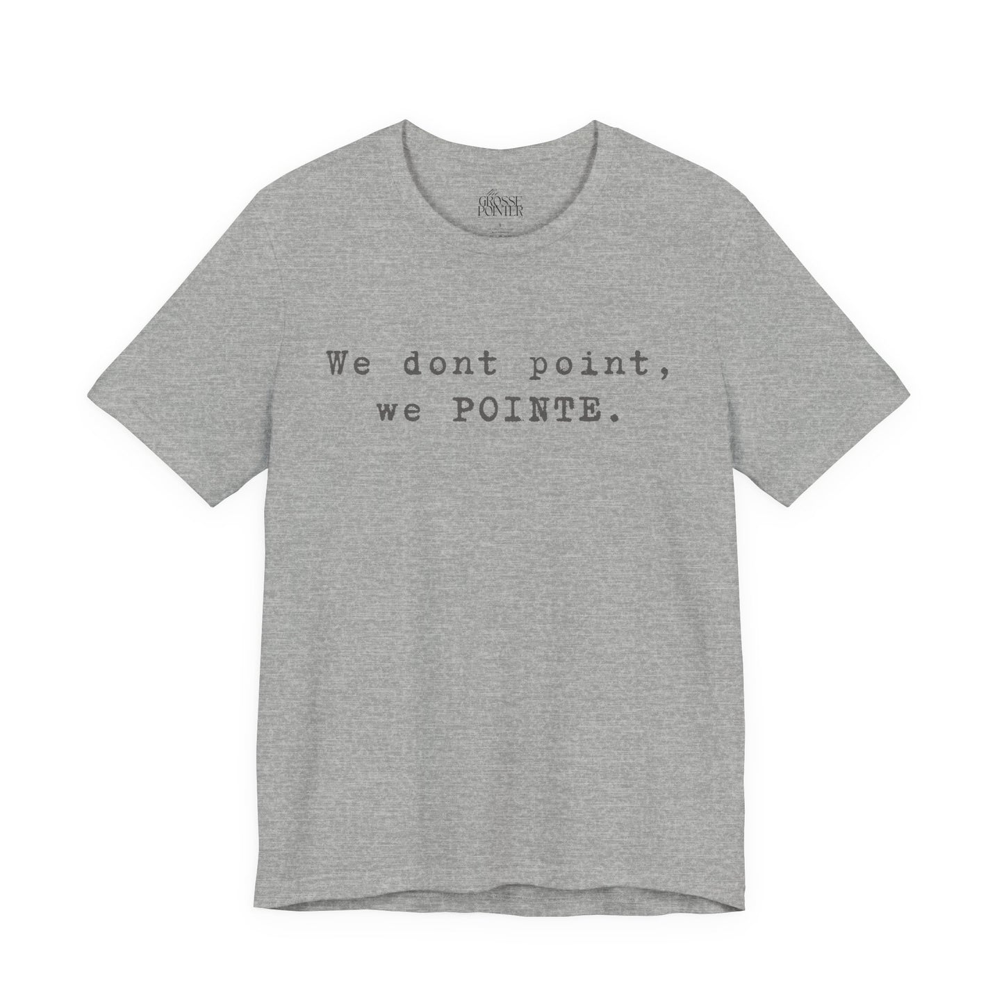 We POINTE -  Soft Tee