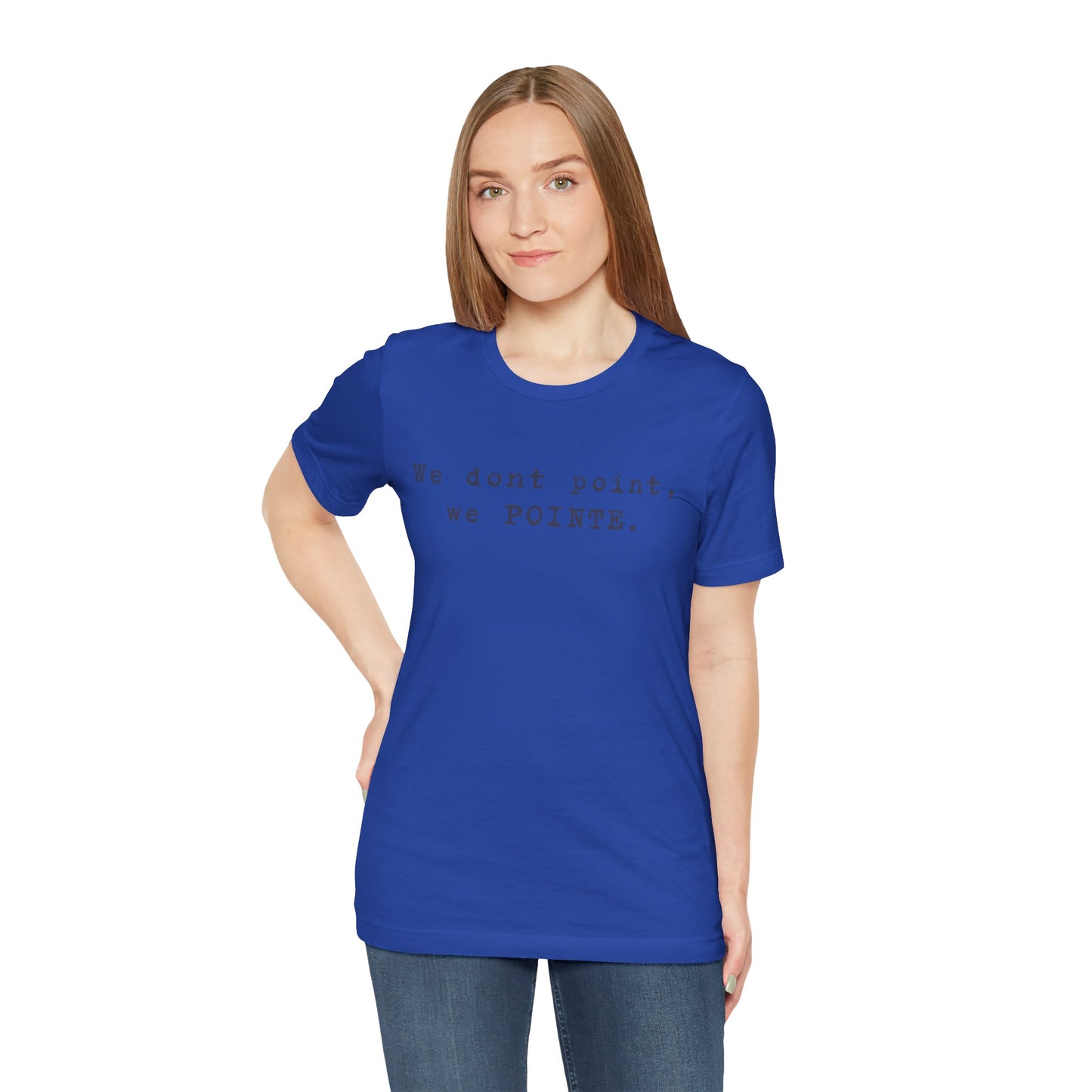 We POINTE -  Soft Tee