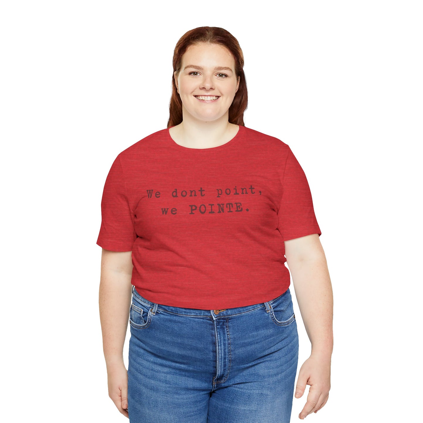 We POINTE -  Soft Tee