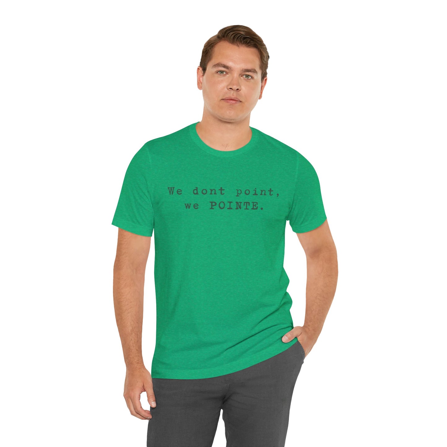 We POINTE -  Soft Tee