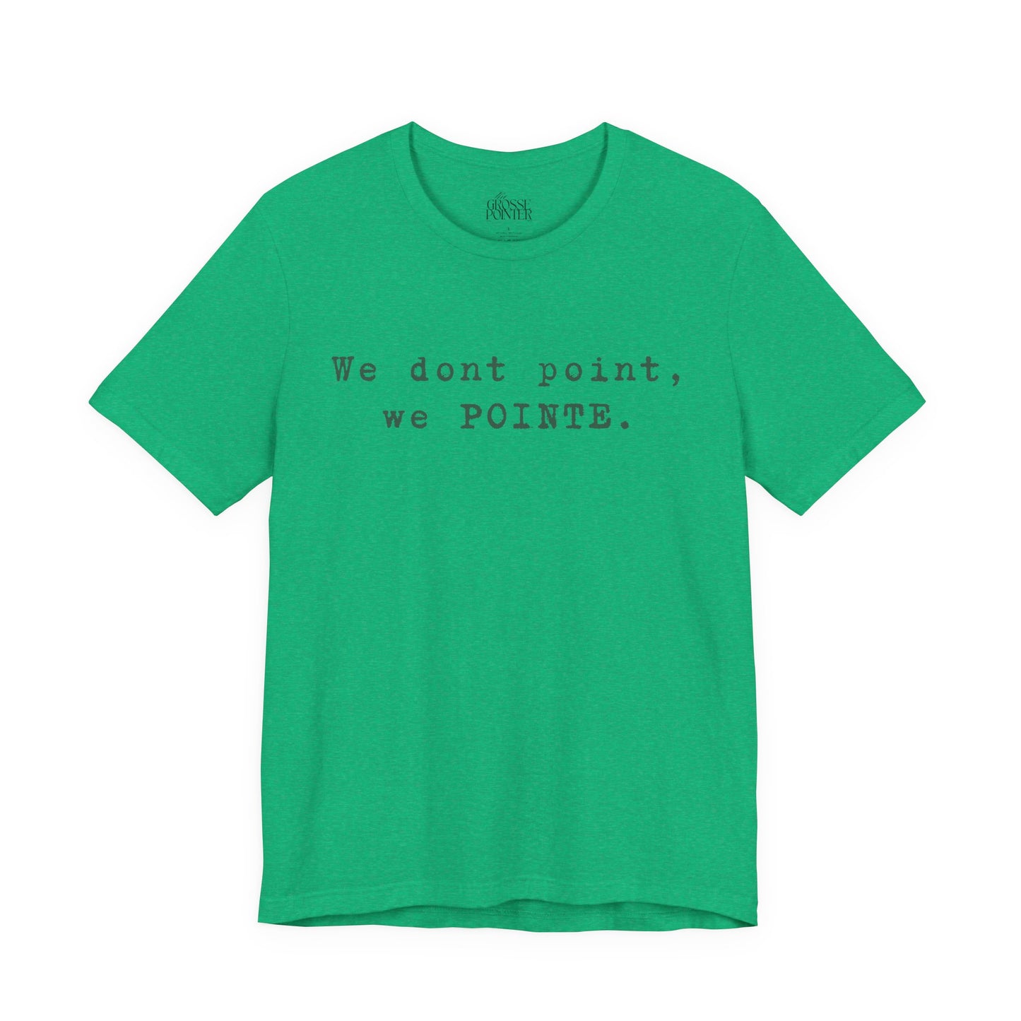 We POINTE -  Soft Tee