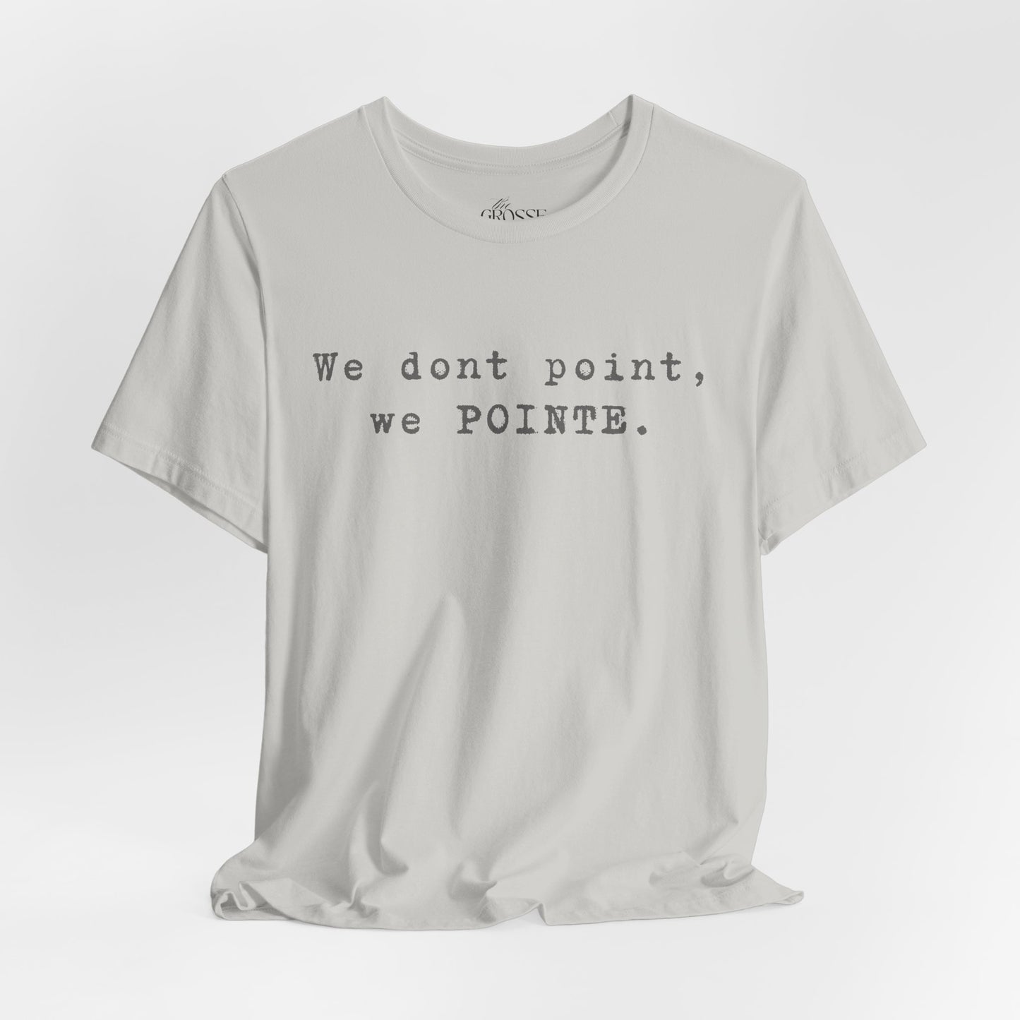We POINTE -  Soft Tee